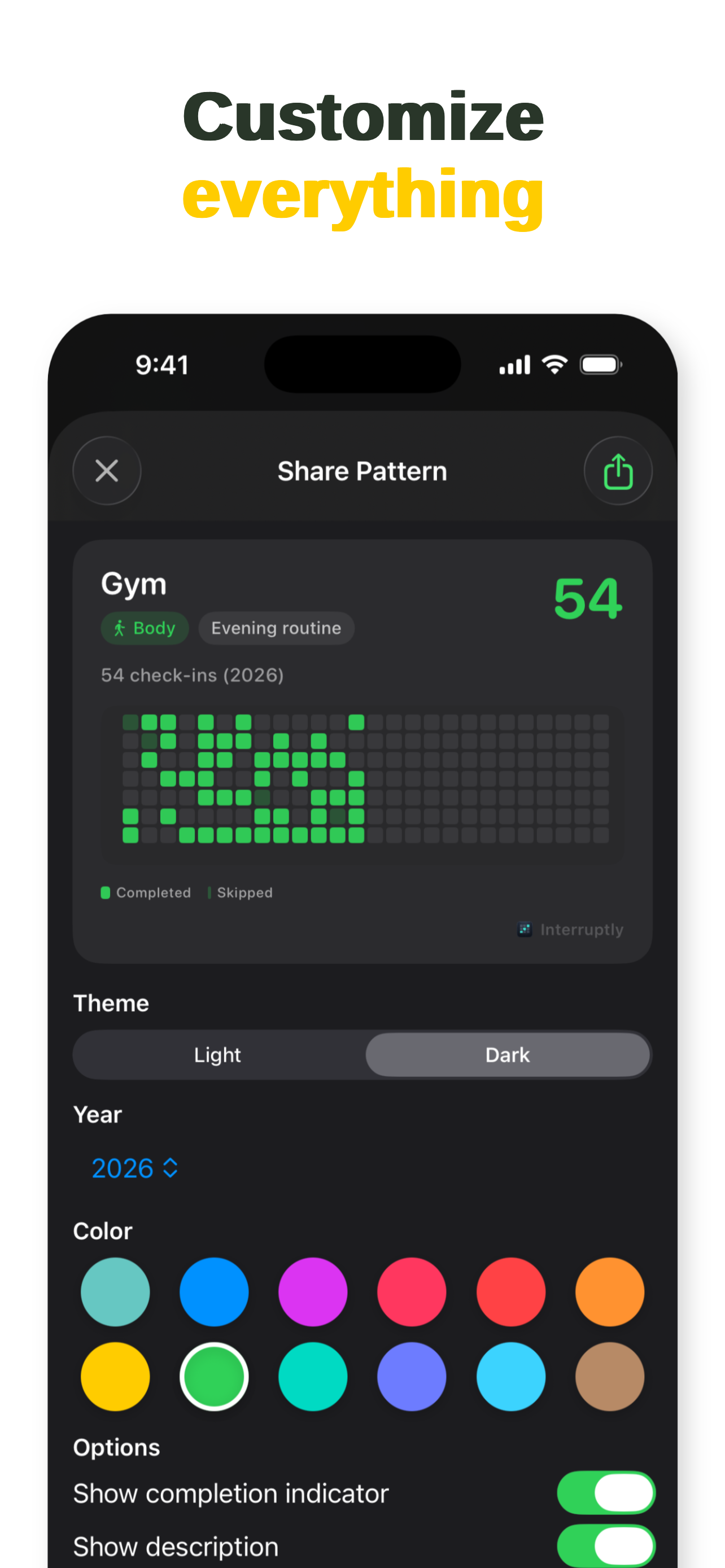 Customize everything with themes and colors